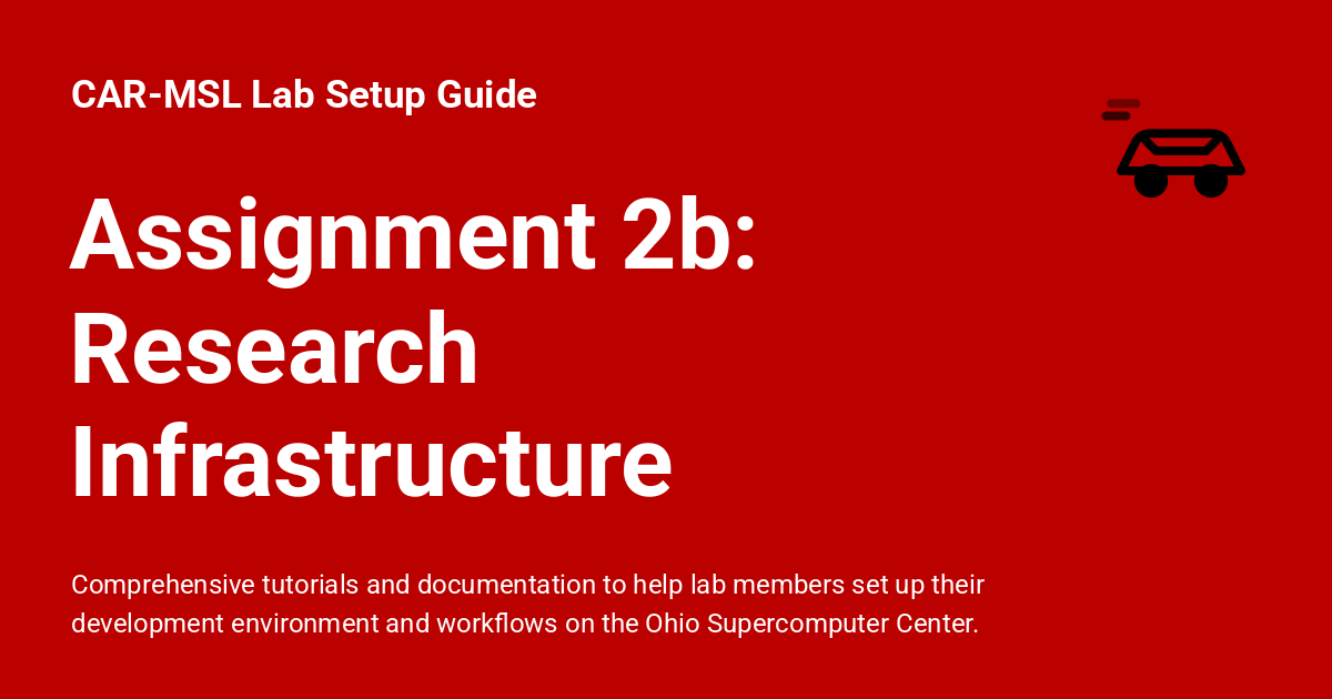 Assignment 2b: Research Infrastructure - CAR-MSL Lab Setup Guide