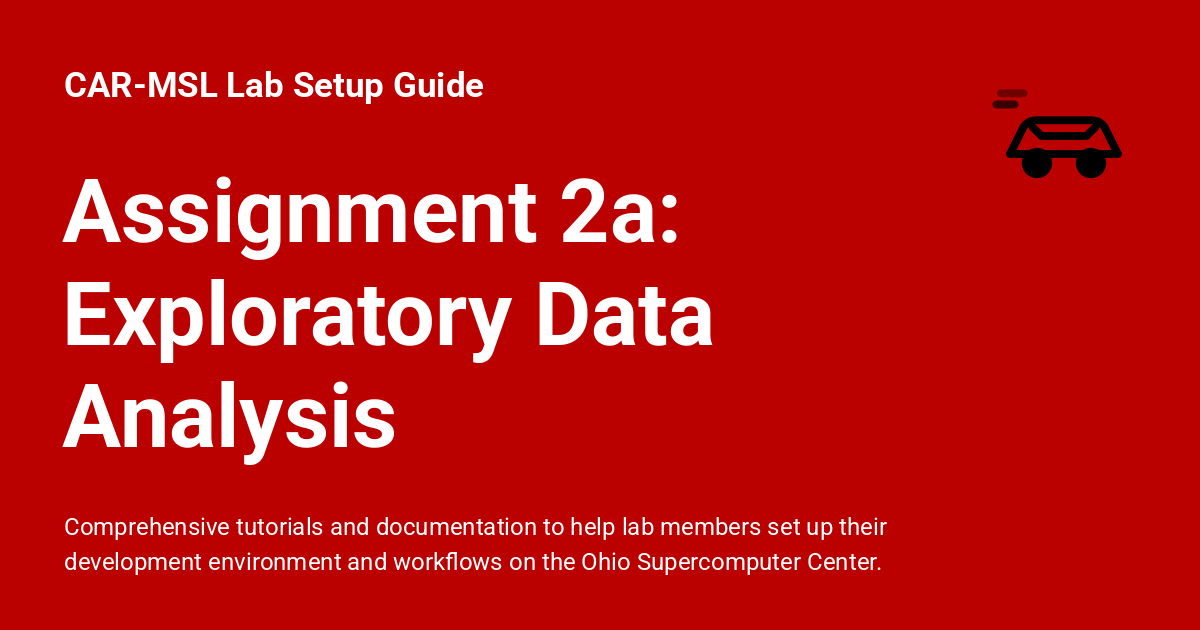 Assignment 2a: Exploratory Data Analysis - CAR-MSL Lab Setup Guide