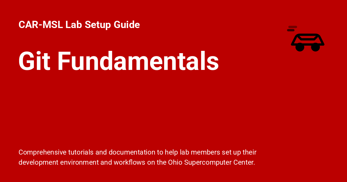 Git Fundamentals - CAR-MSL Lab Setup Guide