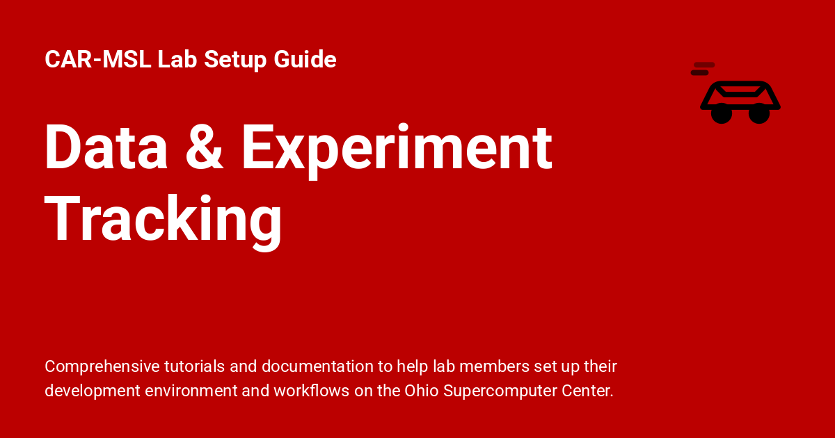 Data & Experiment Tracking - CAR-MSL Lab Setup Guide
