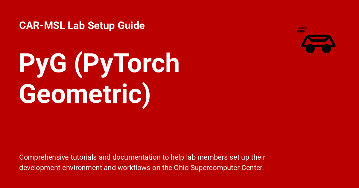 PyG (PyTorch Geometric) - CAR-MSL Lab Setup Guide