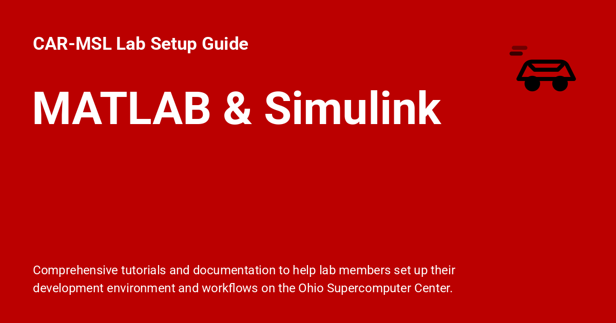 MATLAB & Simulink - CAR-MSL Lab Setup Guide